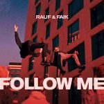 دانلود آهنگ Follow Me Rauf & Faik