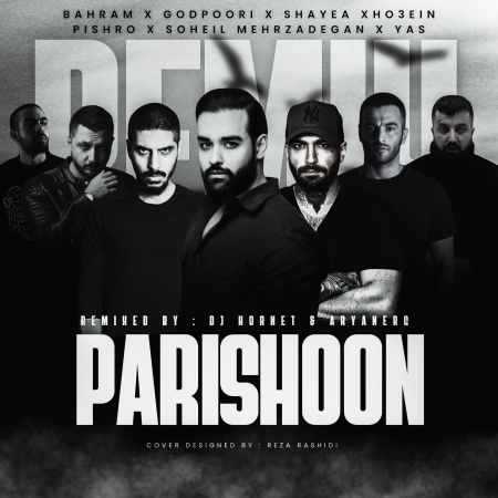 ریمیکس یاس و بهرام و پوری و حصین و رضا پیشرو و شایع و سهیل مهرزادگان پریشون